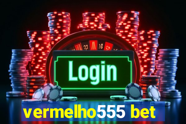 vermelho555 bet